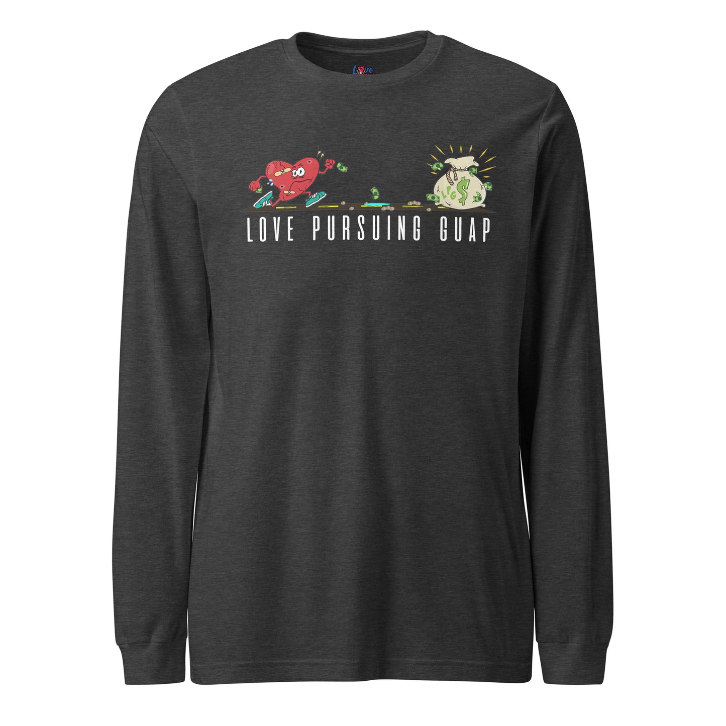 OG Love Pursuing Guap Unisex Long Sleeve Tee