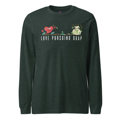 OG Love Pursuing Guap Unisex Long Sleeve Tee